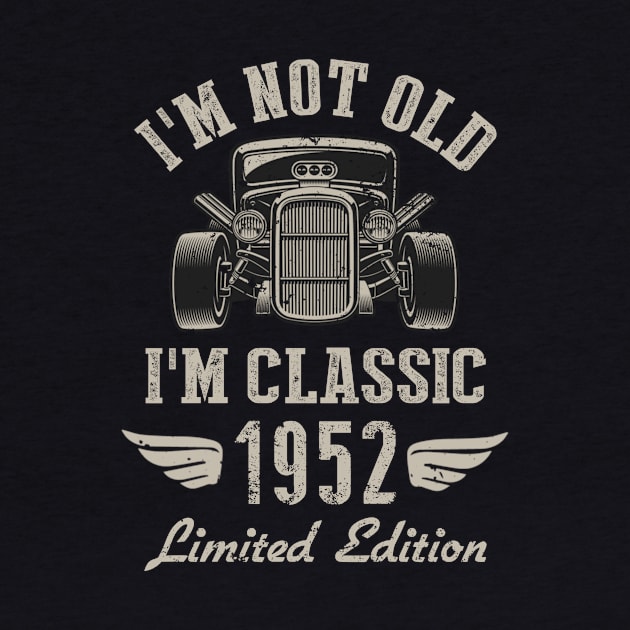 I'm Classic Car 70th Birthday Gift 70 Years Old Born In 1952 by Penda